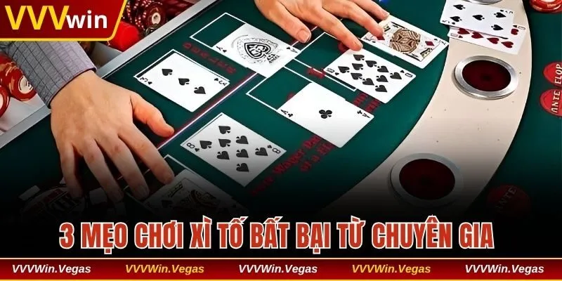 Bỏ túi ngay 3 mẹo hay từ chuyên gia giúp gia tăng cơ hội thắng