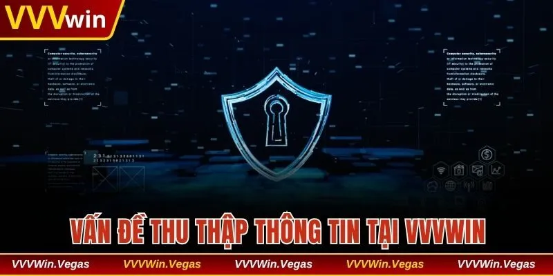 Điều khoản đề cập đến việc thu thập thông tin